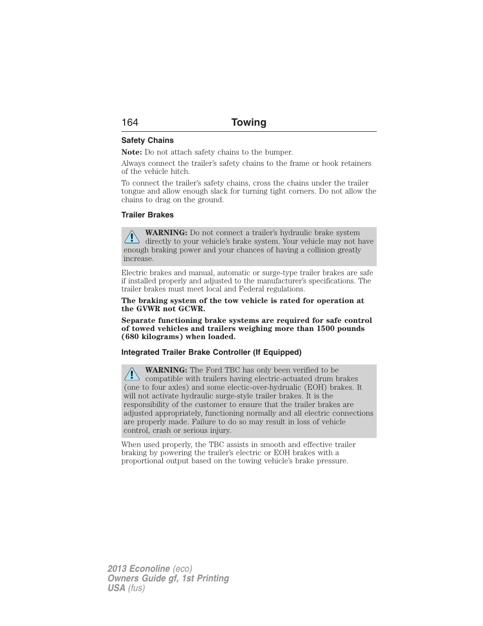Safety chains, Trailer brakes, Integrated trailer brake controller (if equipped) | Trailer brake controller-integrated, 164 towing | FORD 2013 E-450 v.1 User Manual | Page 164 / 416