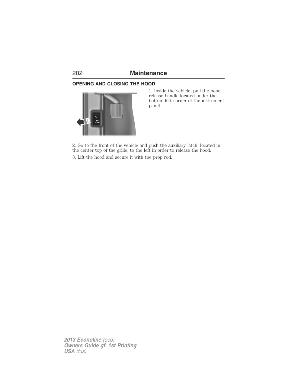 Opening and closing the hood | FORD 2013 E-450 v.1 User Manual | Page 202 / 416