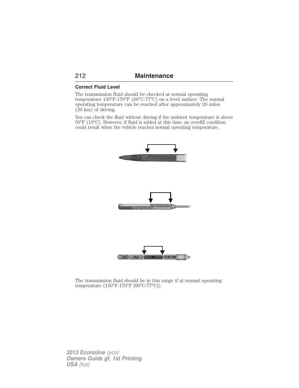Correct fluid level | FORD 2013 E-450 v.1 User Manual | Page 212 / 416