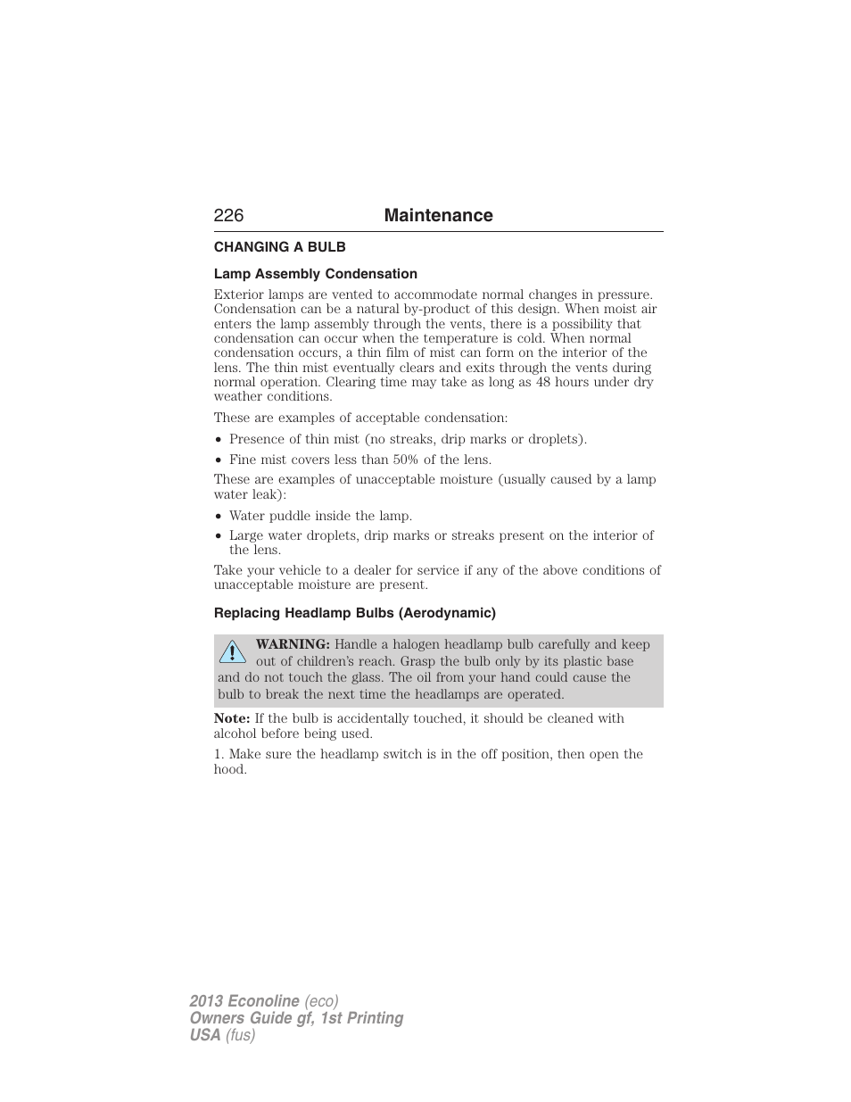 Changing a bulb, Lamp assembly condensation, Replacing headlamp bulbs (aerodynamic) | Removing a headlamp, 226 maintenance | FORD 2013 E-450 v.1 User Manual | Page 226 / 416