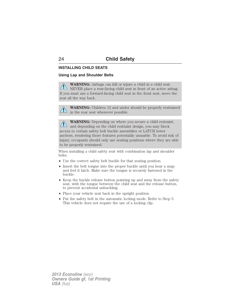 Installing child seats, Using lap and shoulder belts, Installing child safety seats | 24 child safety | FORD 2013 E-450 v.1 User Manual | Page 24 / 416