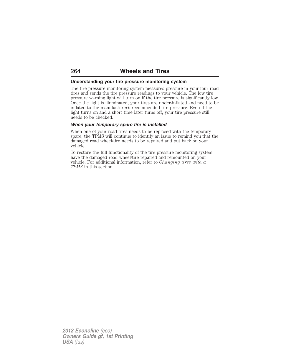 Understanding your tire pressure monitoring system, When your temporary spare tire is installed | FORD 2013 E-450 v.1 User Manual | Page 264 / 416