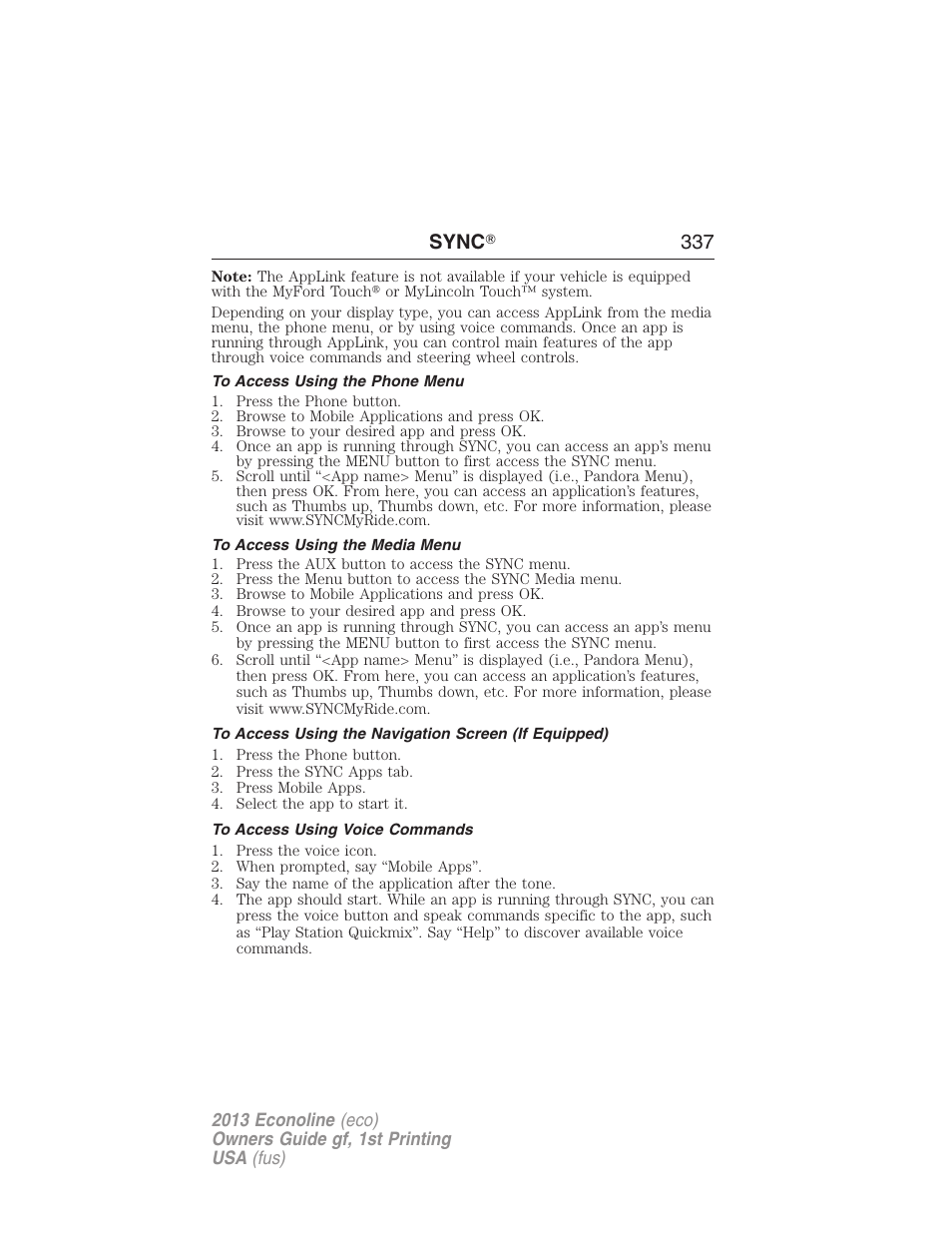 To access using the phone menu, To access using the media menu, To access using voice commands | Sync ா 337 | FORD 2013 E-450 v.1 User Manual | Page 337 / 416