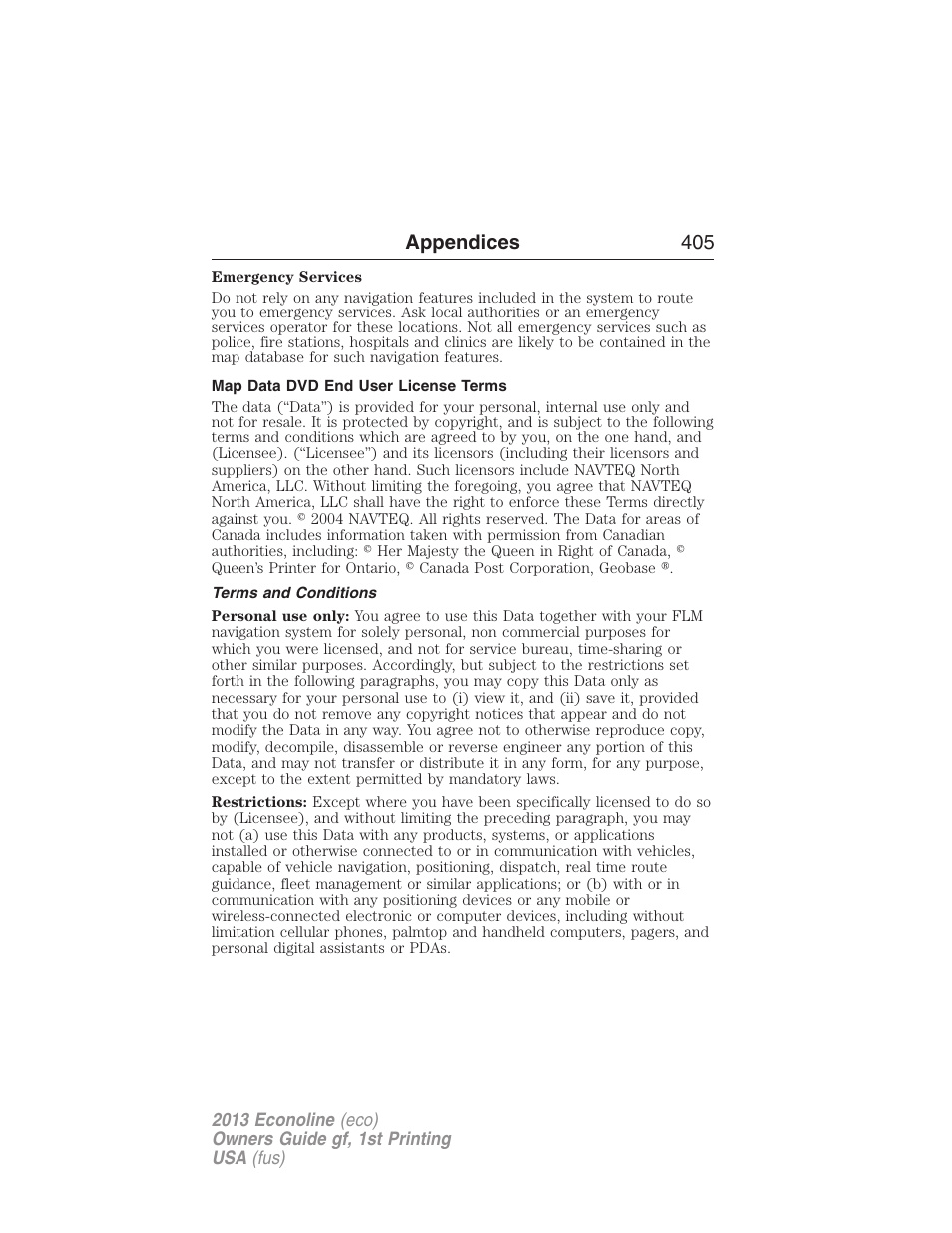 Map data dvd end user license terms, Terms and conditions, Navigation end user license agreement | Appendices 405 | FORD 2013 E-450 v.1 User Manual | Page 405 / 416
