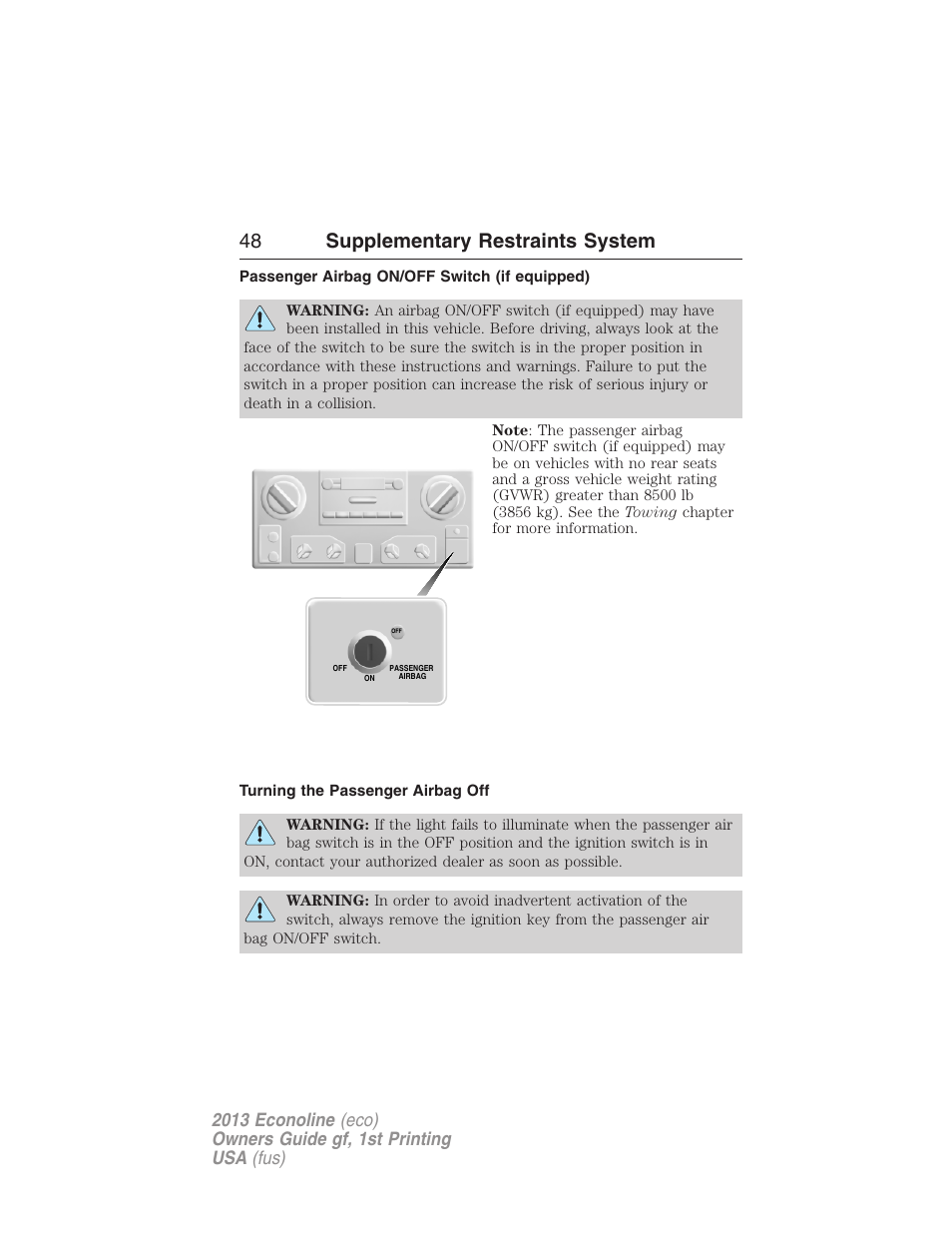 Passenger airbag on/off switch (if equipped), Turning the passenger airbag off, 48 supplementary restraints system | FORD 2013 E-450 v.1 User Manual | Page 48 / 416