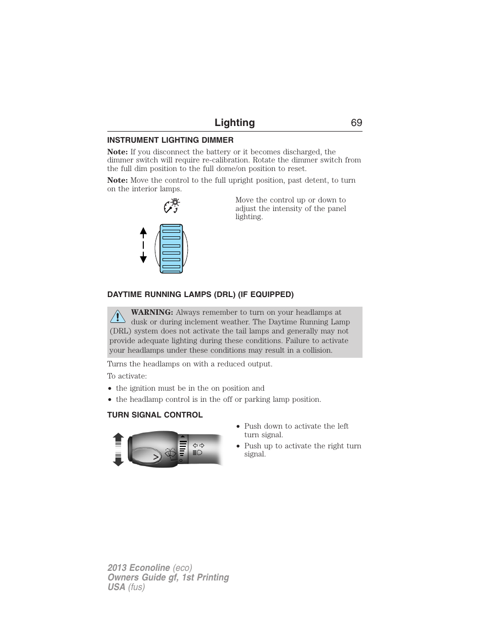 Instrument lighting dimmer, Daytime running lamps (drl) (if equipped), Turn signal control | Daytime running lamps, Lighting 69 | FORD 2013 E-450 v.1 User Manual | Page 69 / 416