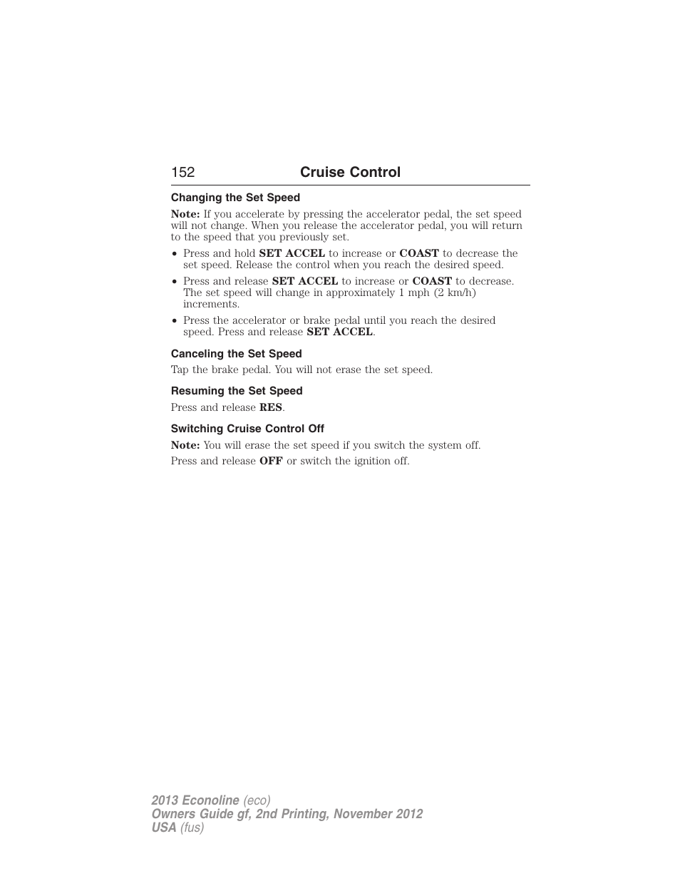 Changing the set speed, Canceling the set speed, Resuming the set speed | Switching cruise control off, 152 cruise control | FORD 2013 E-450 v.2 User Manual | Page 153 / 437