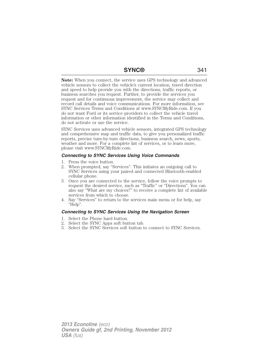 Connecting to sync services using voice commands, Sync® 341 | FORD 2013 E-450 v.2 User Manual | Page 342 / 437