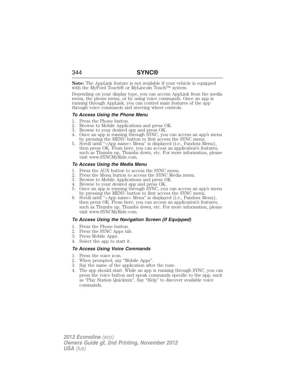 To access using the phone menu, To access using the media menu, To access using voice commands | 344 sync | FORD 2013 E-450 v.2 User Manual | Page 345 / 437