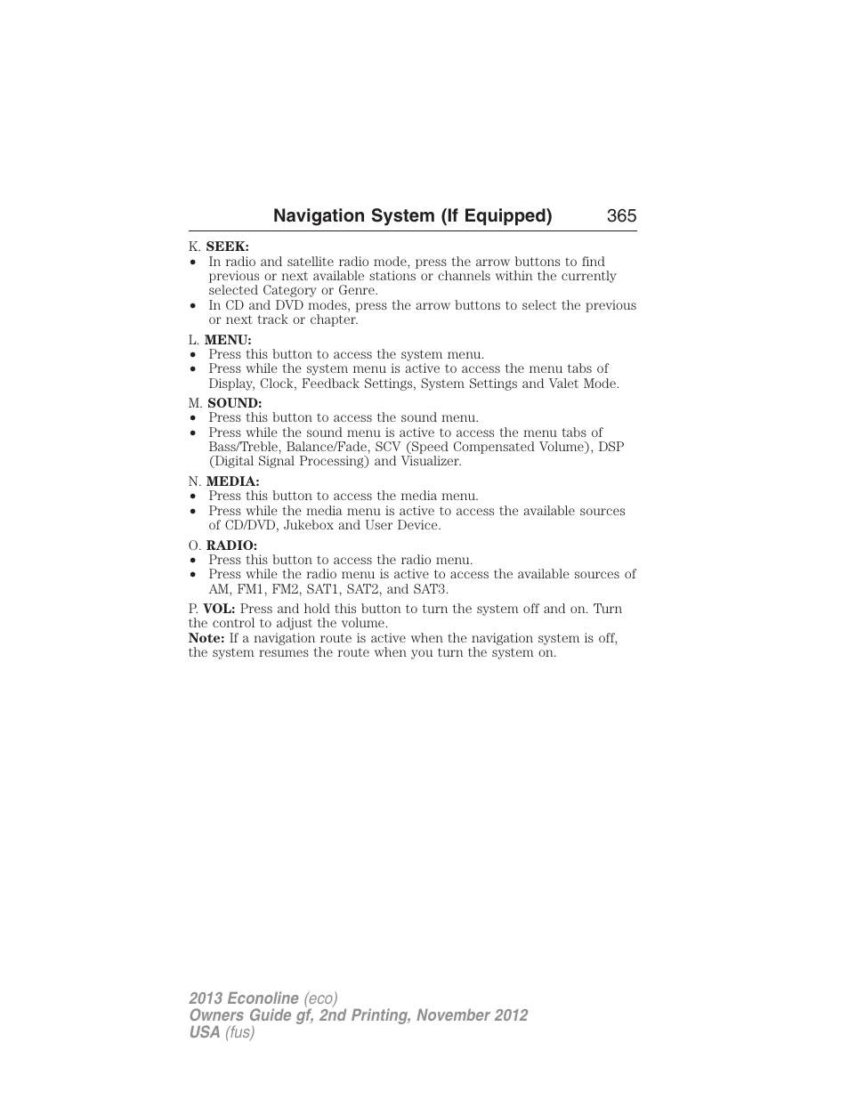 Navigation system (if equipped) 365 | FORD 2013 E-450 v.2 User Manual | Page 366 / 437