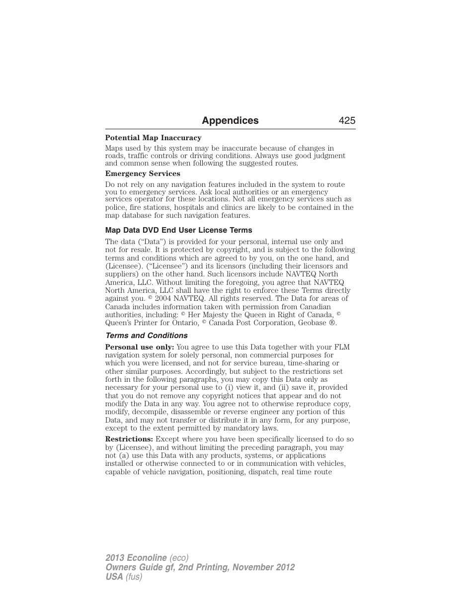 Map data dvd end user license terms, Terms and conditions, Navigation end user license agreement | Appendices 425 | FORD 2013 E-450 v.2 User Manual | Page 426 / 437