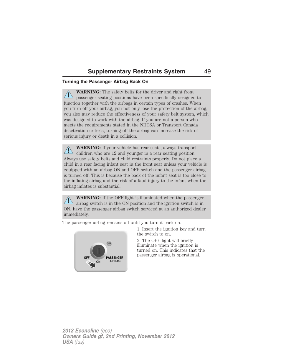 Turning the passenger airbag back on, Supplementary restraints system 49 | FORD 2013 E-450 v.2 User Manual | Page 50 / 437