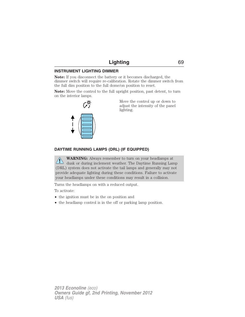 Instrument lighting dimmer, Daytime running lamps (drl) (if equipped), Daytime running lamps | Lighting 69 | FORD 2013 E-450 v.2 User Manual | Page 70 / 437