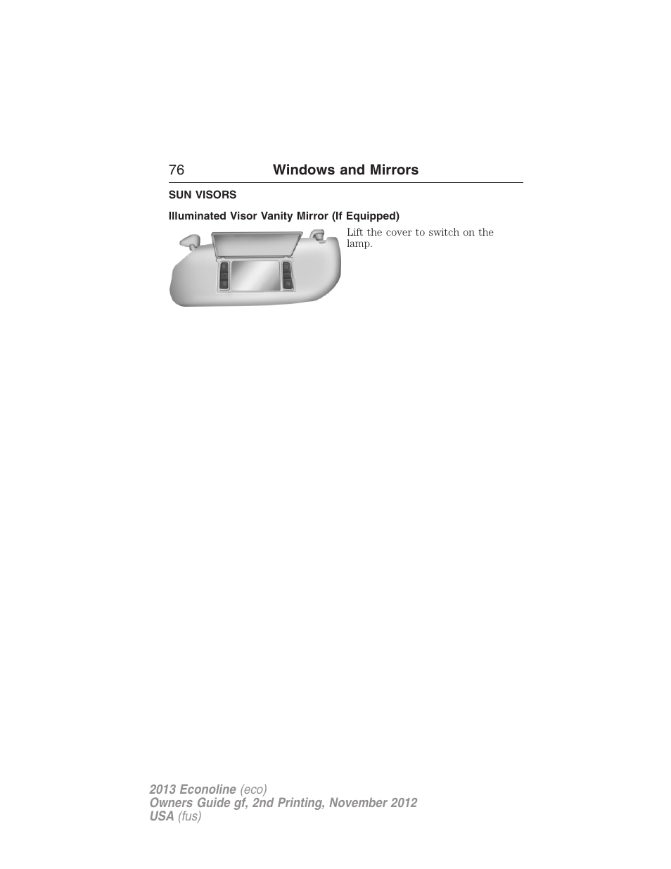 Sun visors, Illuminated visor vanity mirror (if equipped) | FORD 2013 E-450 v.2 User Manual | Page 77 / 437
