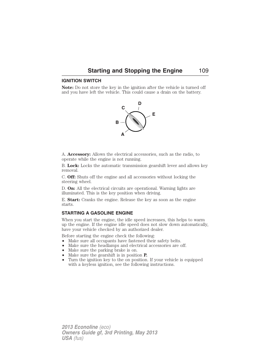 Ignition switch, Starting a gasoline engine, Starting and stopping the engine 109 | FORD 2013 E-450 v.3 User Manual | Page 110 / 444