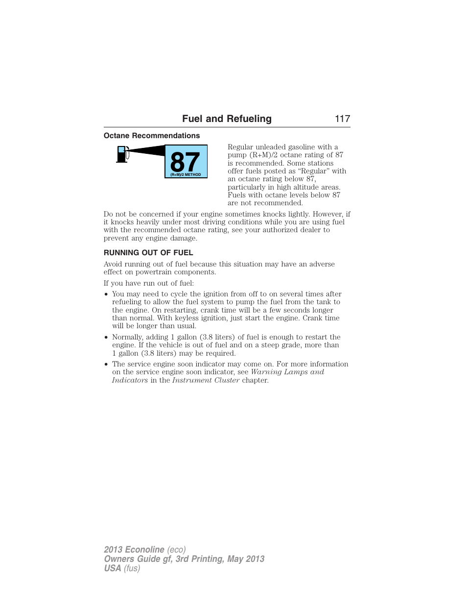 Octane recommendations, Running out of fuel | FORD 2013 E-450 v.3 User Manual | Page 118 / 444