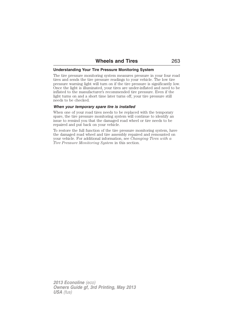 Understanding your tire pressure monitoring system, When your temporary spare tire is installed | FORD 2013 E-450 v.3 User Manual | Page 264 / 444