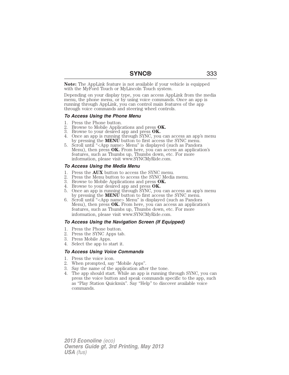 To access using the phone menu, To access using the media menu, To access using voice commands | Sync® 333 | FORD 2013 E-450 v.3 User Manual | Page 334 / 444