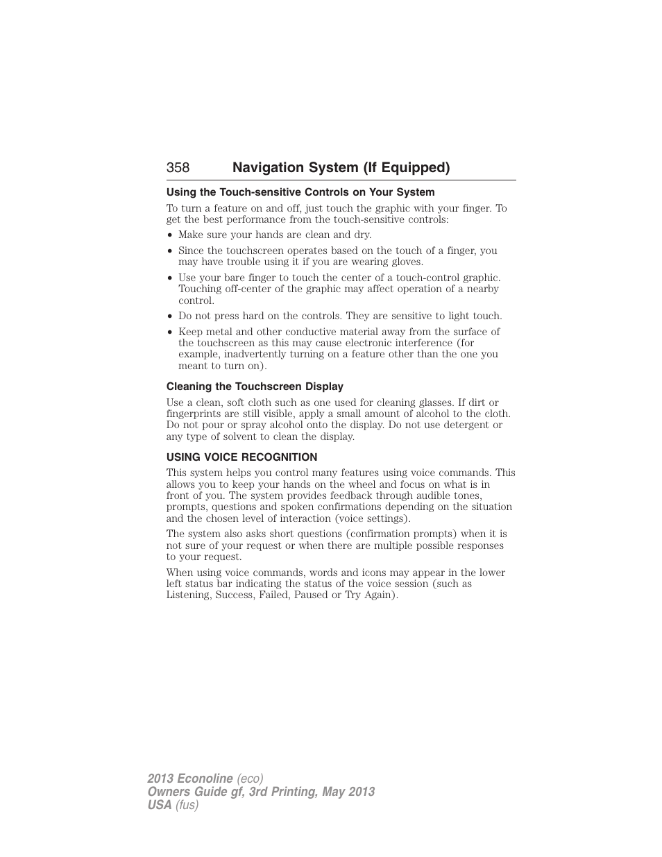 Using the touch-sensitive controls on your system, Cleaning the touchscreen display, Using voice recognition | Voice recognition, 358 navigation system (if equipped) | FORD 2013 E-450 v.3 User Manual | Page 359 / 444