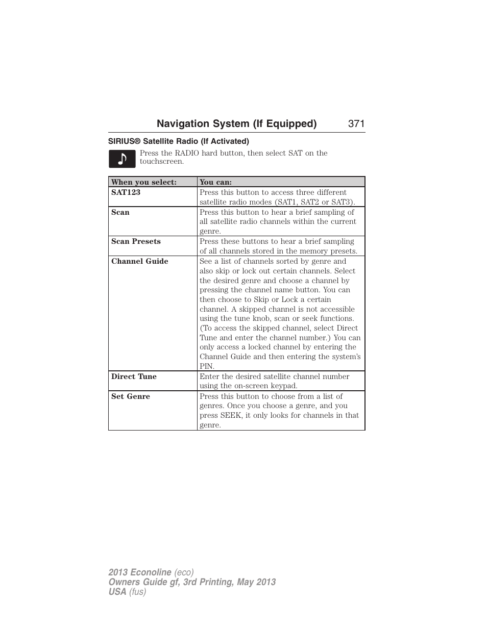 Sirius® satellite radio (if activated), Navigation system (if equipped) 371 | FORD 2013 E-450 v.3 User Manual | Page 372 / 444