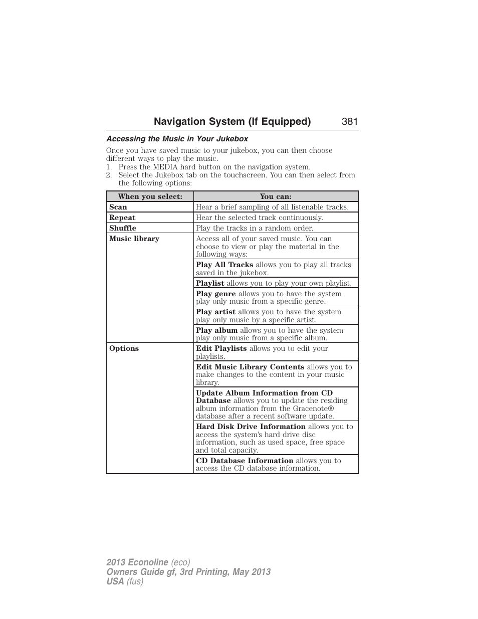 Accessing the music in your jukebox, Navigation system (if equipped) 381 | FORD 2013 E-450 v.3 User Manual | Page 382 / 444