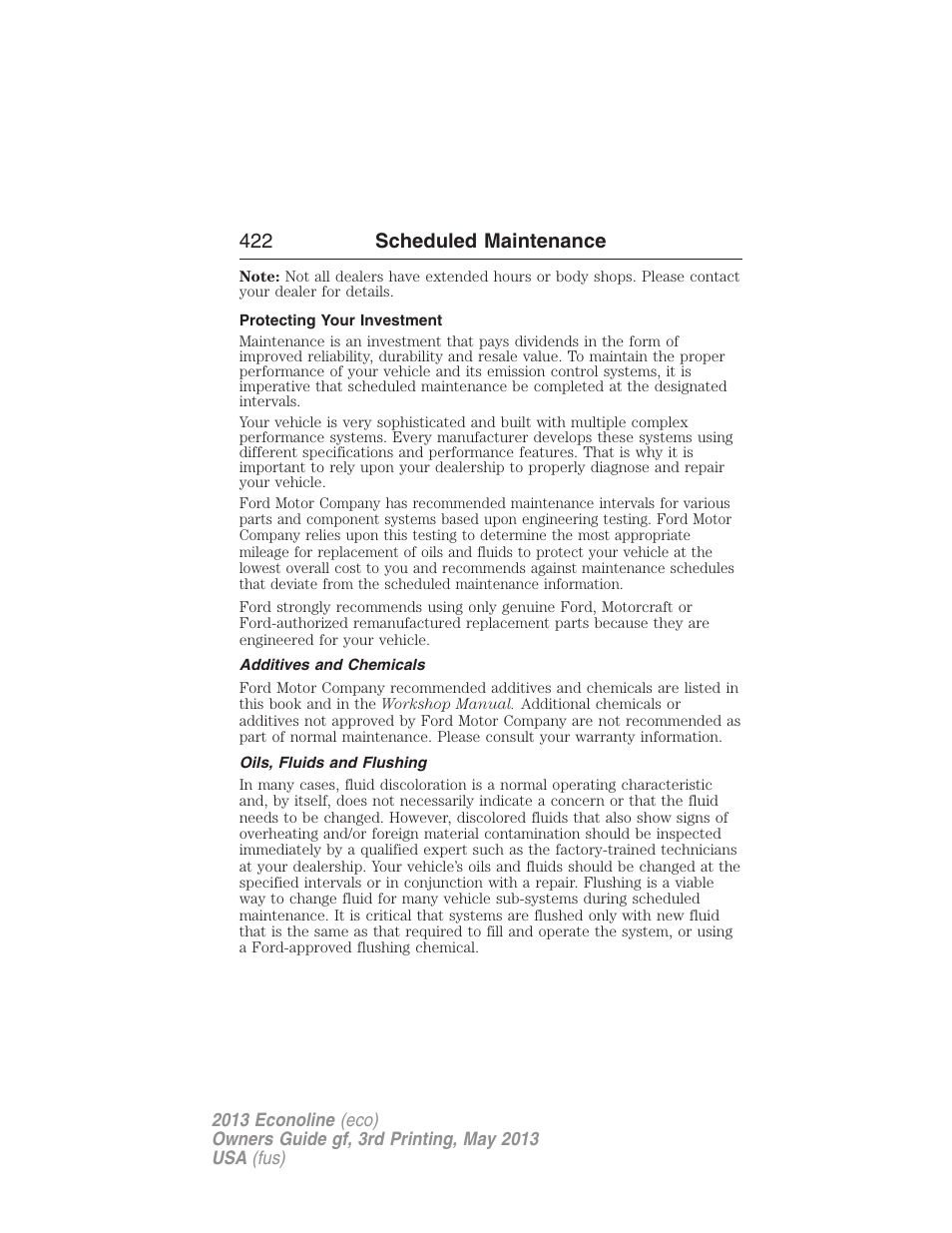 Protecting your investment, Additives and chemicals, Oils, fluids and flushing | 422 scheduled maintenance | FORD 2013 E-450 v.3 User Manual | Page 423 / 444