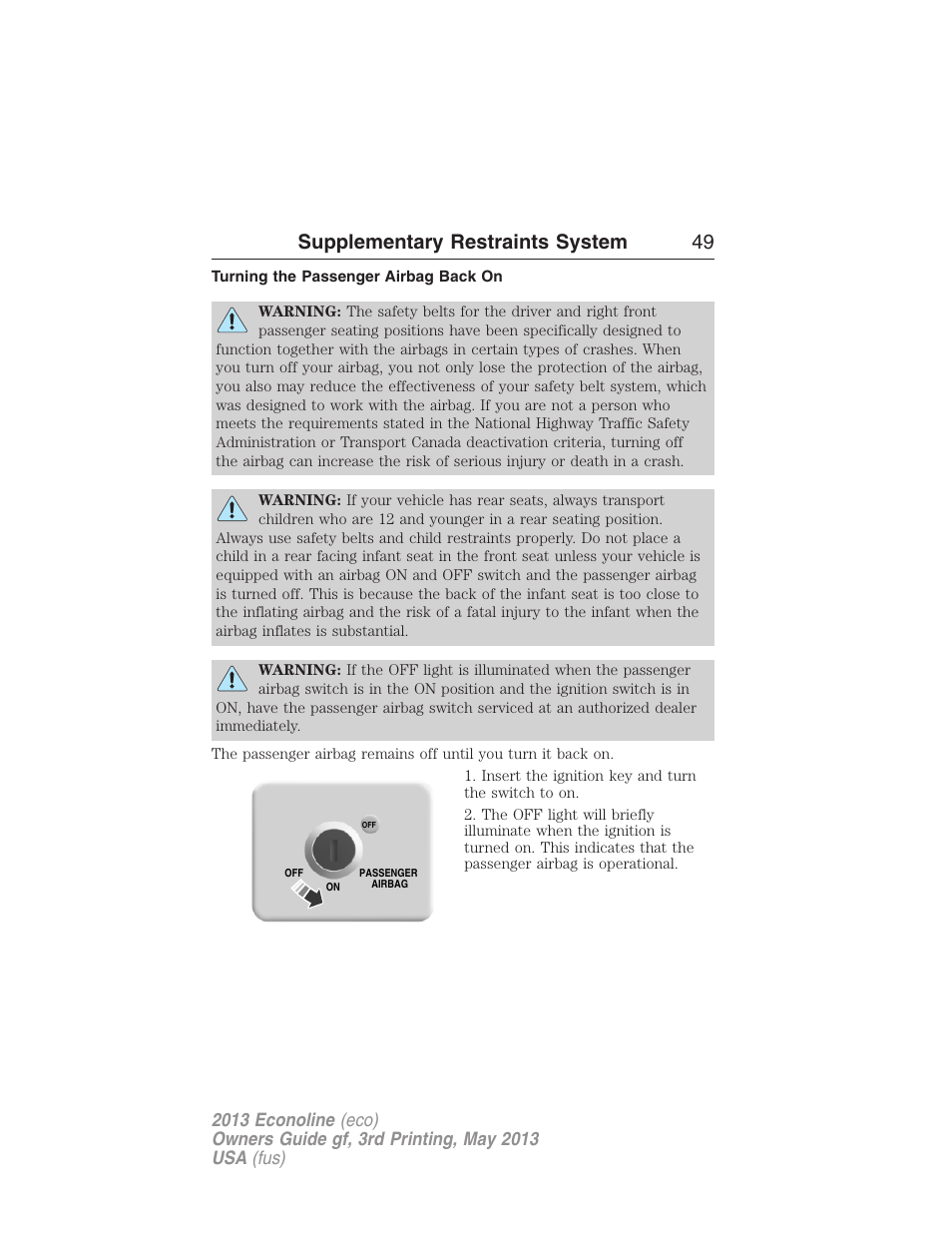 Turning the passenger airbag back on, Supplementary restraints system 49 | FORD 2013 E-450 v.3 User Manual | Page 50 / 444