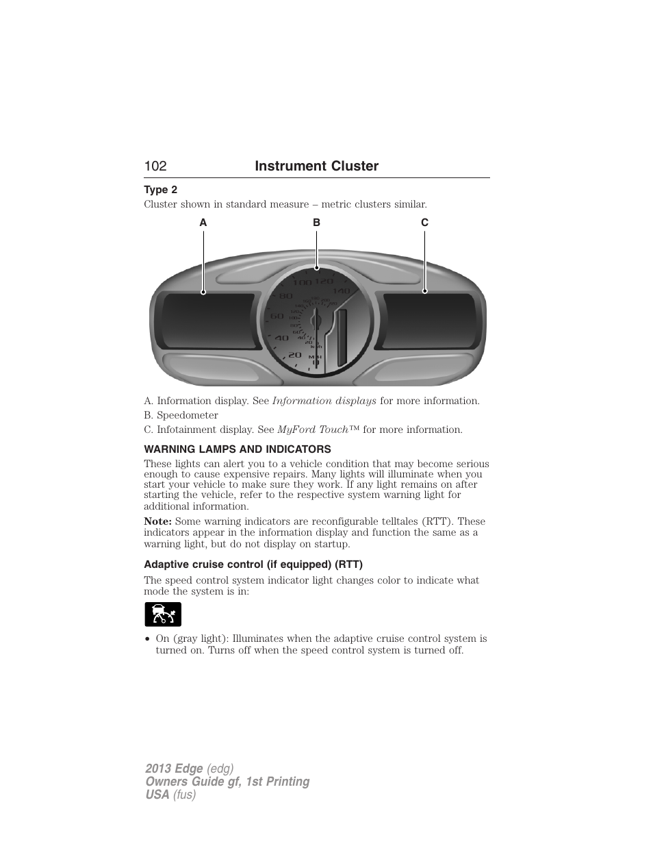 Type 2, Warning lamps and indicators, Adaptive cruise control (if equipped) (rtt) | 102 instrument cluster | FORD 2013 Edge v.1 User Manual | Page 102 / 526