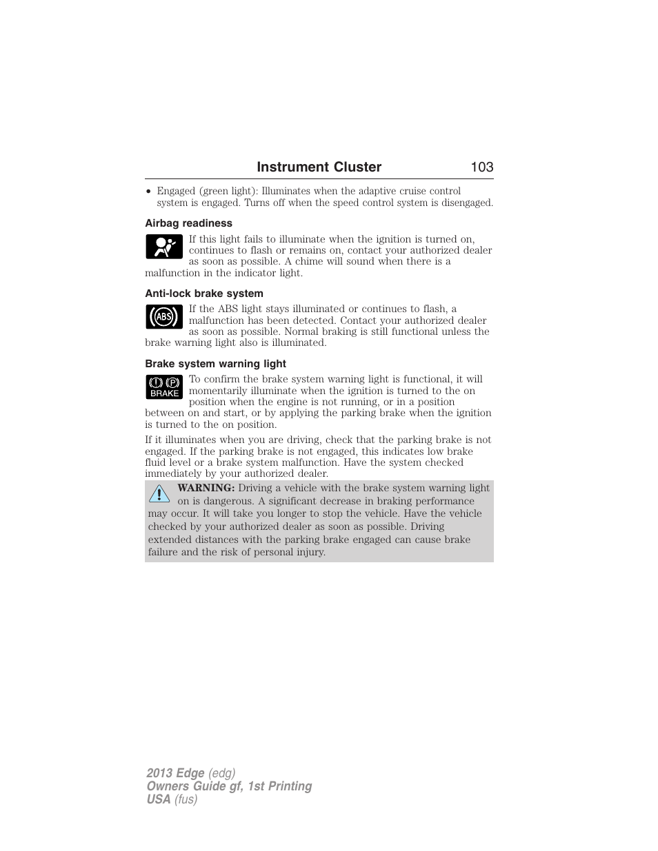 Airbag readiness, Anti-lock brake system, Brake system warning light | Instrument cluster 103 | FORD 2013 Edge v.1 User Manual | Page 103 / 526