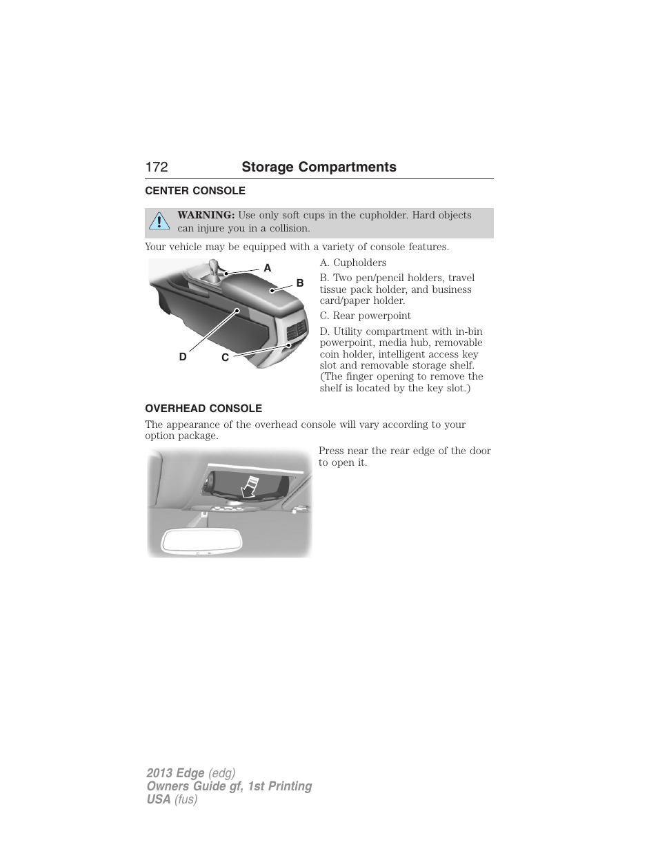 Storage compartments, Center console, Overhead console | 172 storage compartments | FORD 2013 Edge v.1 User Manual | Page 172 / 526