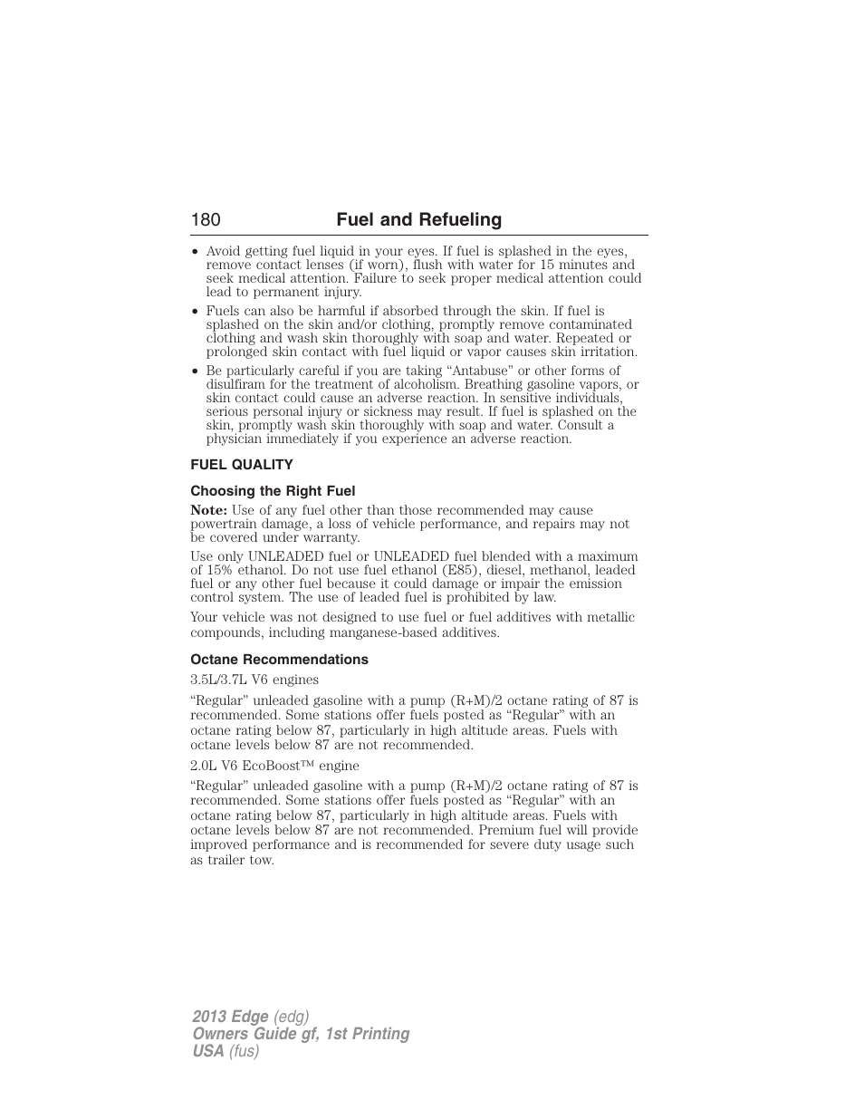 Fuel quality, Choosing the right fuel, Octane recommendations | 180 fuel and refueling | FORD 2013 Edge v.1 User Manual | Page 180 / 526