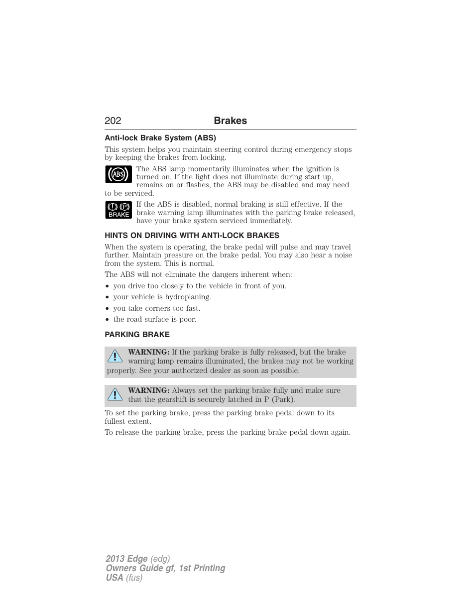 Anti-lock brake system (abs), Hints on driving with anti-lock brakes, Parking brake | 202 brakes | FORD 2013 Edge v.1 User Manual | Page 202 / 526