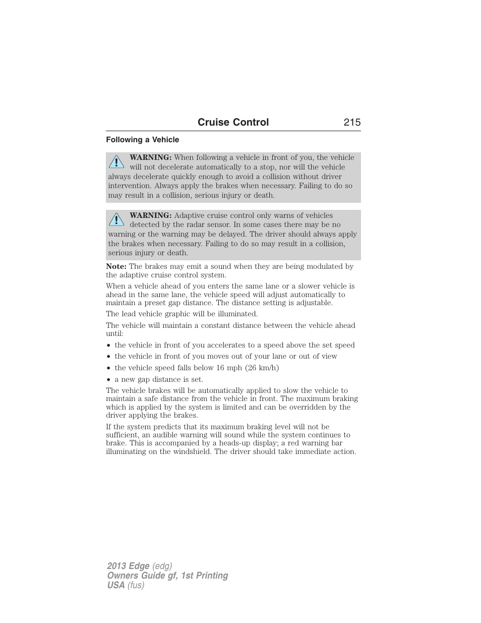 Following a vehicle, Cruise control 215 | FORD 2013 Edge v.1 User Manual | Page 215 / 526