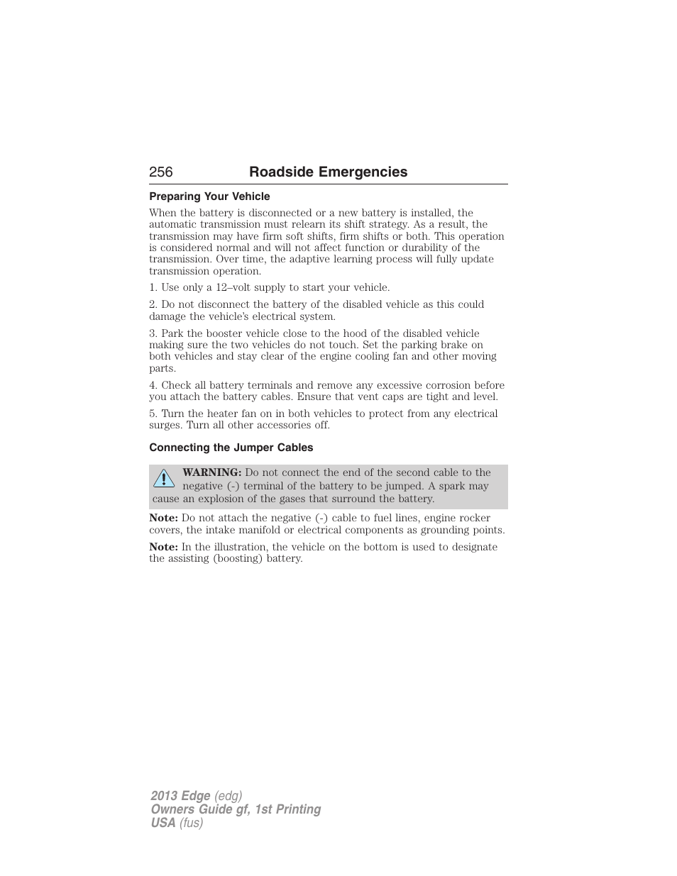 Preparing your vehicle, Connecting the jumper cables, 256 roadside emergencies | FORD 2013 Edge v.1 User Manual | Page 256 / 526