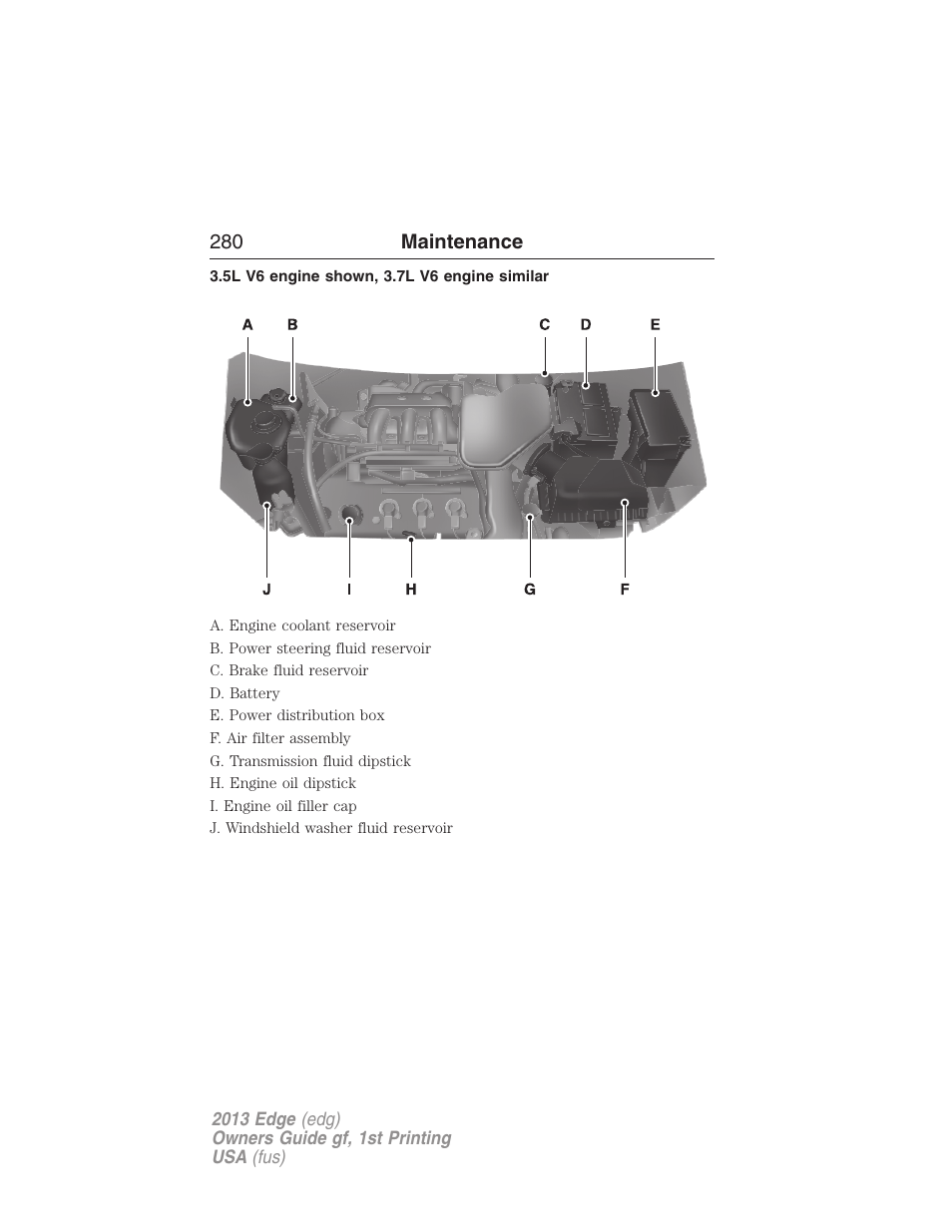 5l v6 engine shown, 3.7l v6 engine similar, 280 maintenance | FORD 2013 Edge v.1 User Manual | Page 280 / 526