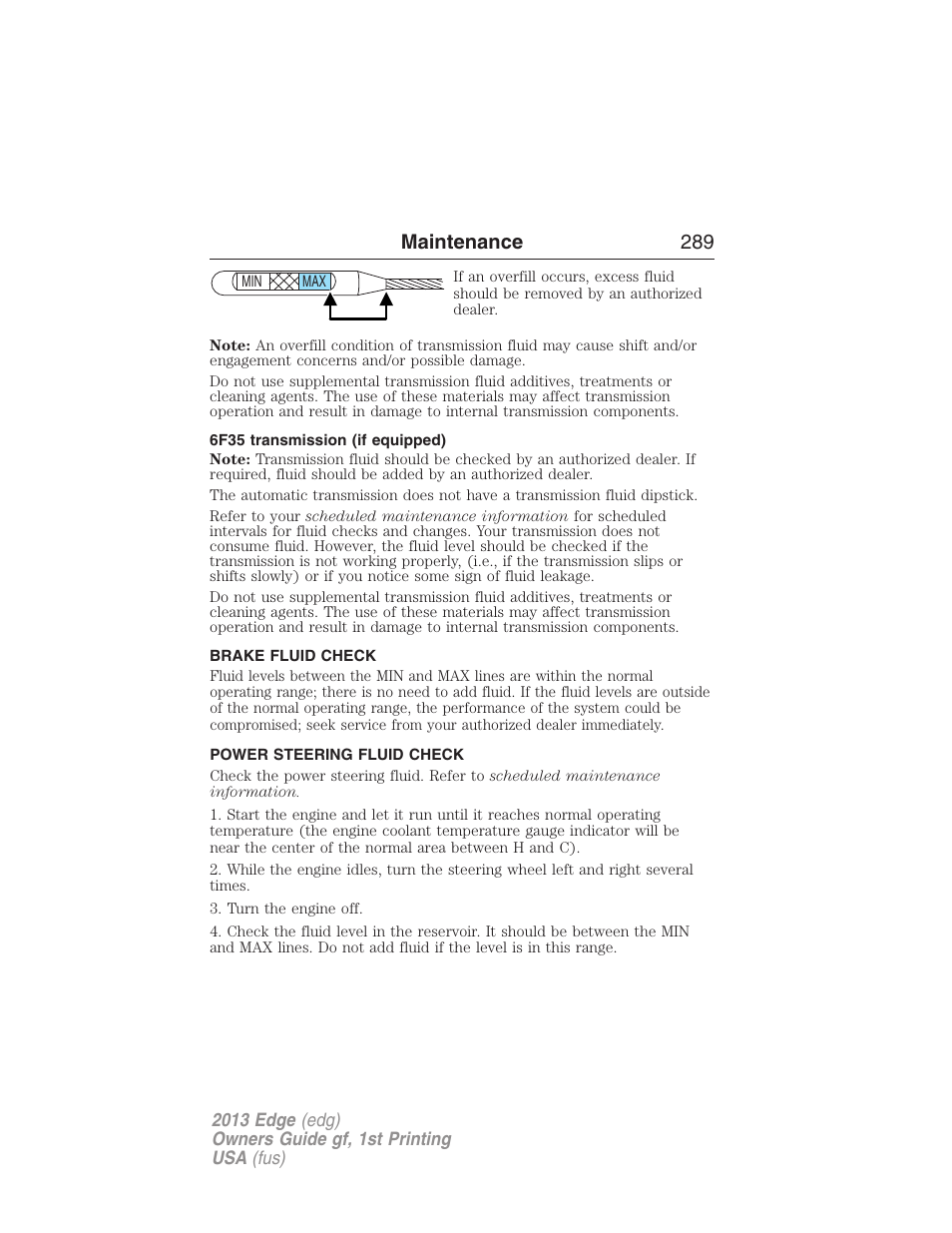 6f35 transmission (if equipped), Brake fluid check, Power steering fluid check | Maintenance 289 | FORD 2013 Edge v.1 User Manual | Page 289 / 526