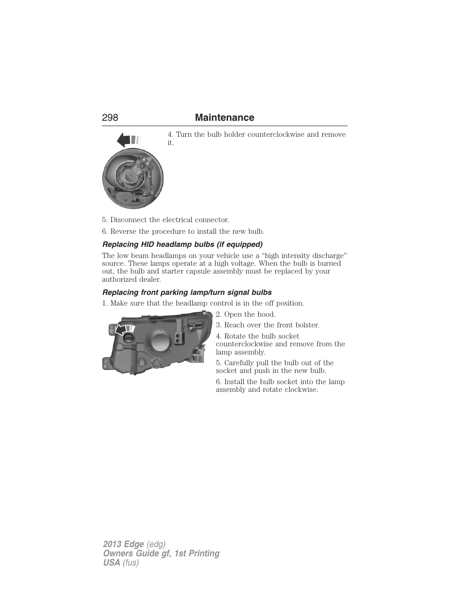 Replacing hid headlamp bulbs (if equipped), Replacing front parking lamp/turn signal bulbs, 298 maintenance | FORD 2013 Edge v.1 User Manual | Page 298 / 526