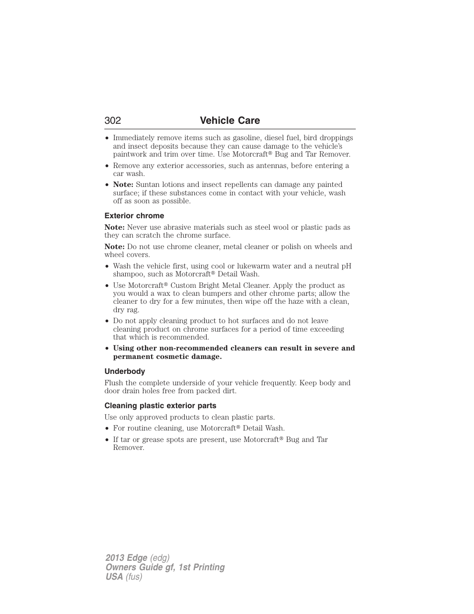 Exterior chrome, Underbody, Cleaning plastic exterior parts | 302 vehicle care | FORD 2013 Edge v.1 User Manual | Page 302 / 526