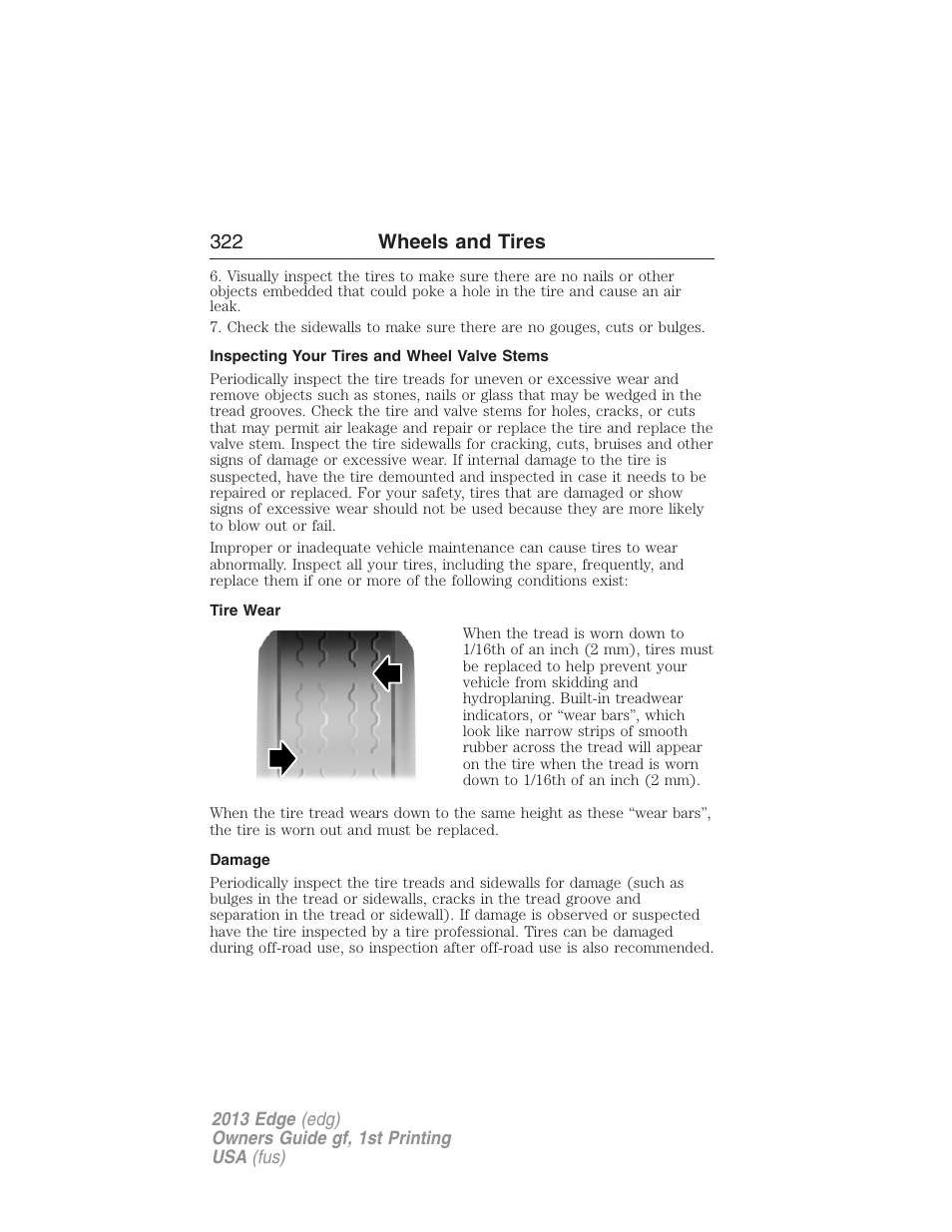 Inspecting your tires and wheel valve stems, Tire wear, Damage | 322 wheels and tires | FORD 2013 Edge v.1 User Manual | Page 322 / 526