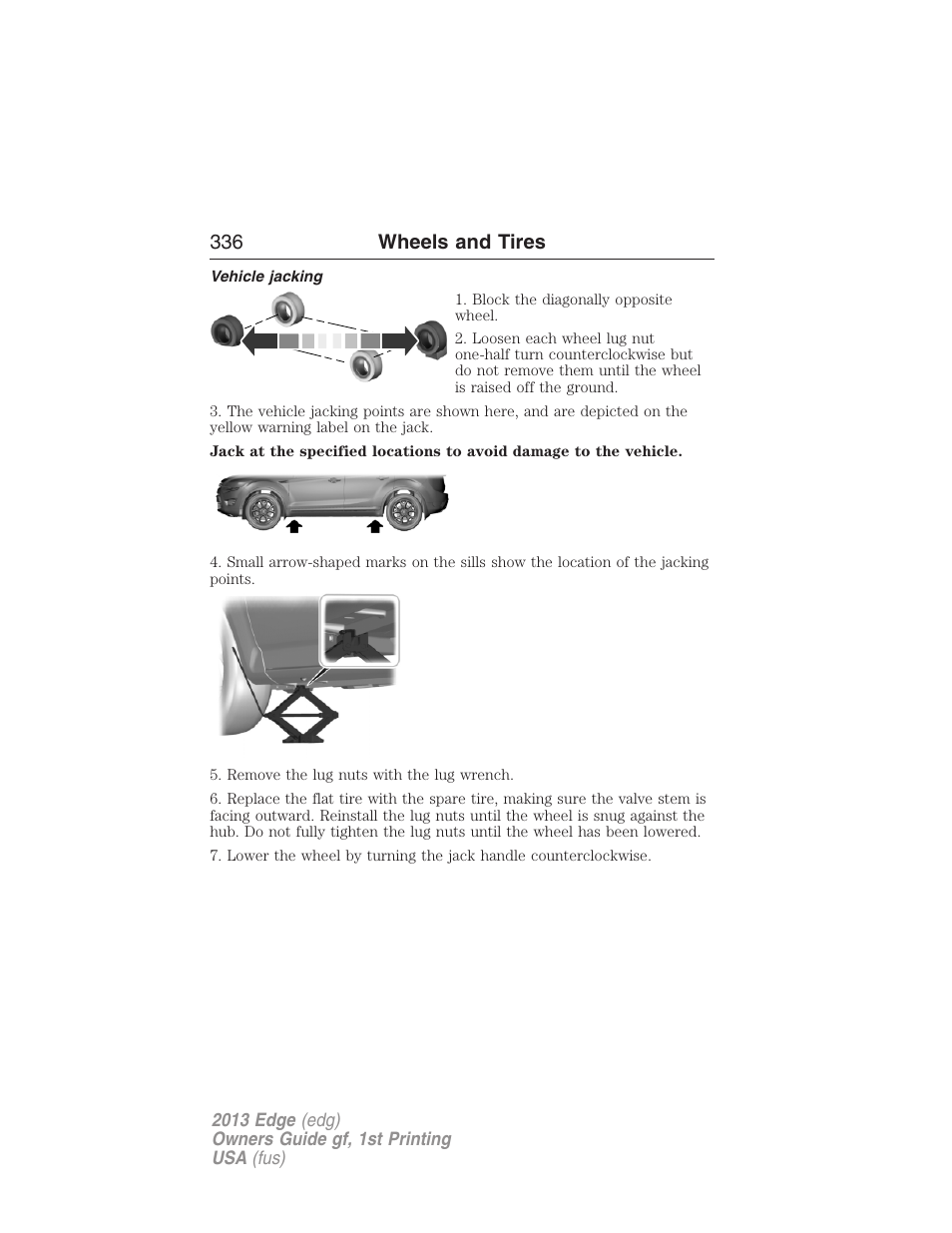 Vehicle jacking, 336 wheels and tires | FORD 2013 Edge v.1 User Manual | Page 336 / 526