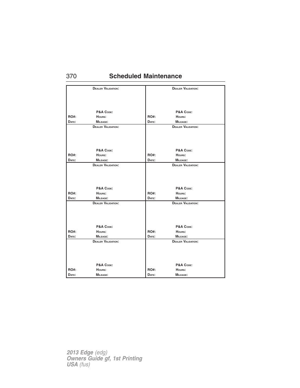 370 scheduled maintenance | FORD 2013 Edge v.1 User Manual | Page 370 / 526
