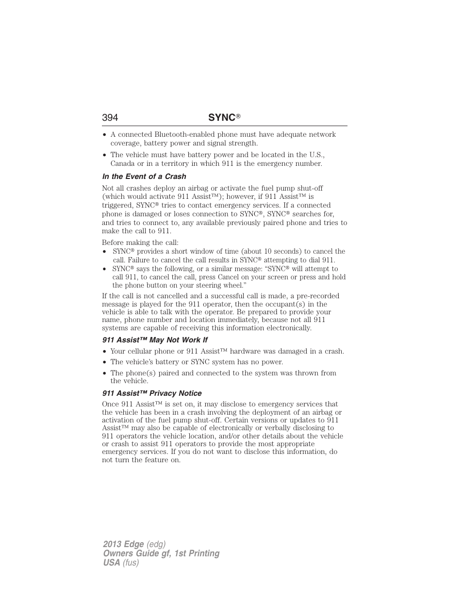 In the event of a crash, 911 assist™ may not work if, 911 assist™ privacy notice | 394 sync | FORD 2013 Edge v.1 User Manual | Page 394 / 526