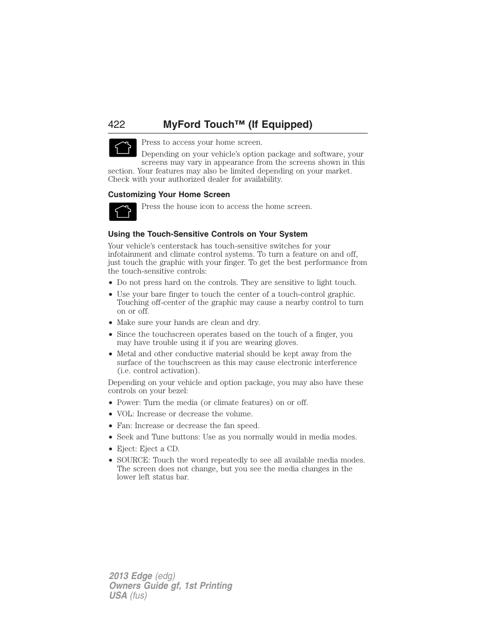 Customizing your home screen, Using the touch-sensitive controls on your system, 422 myford touch™ (if equipped) | FORD 2013 Edge v.1 User Manual | Page 422 / 526