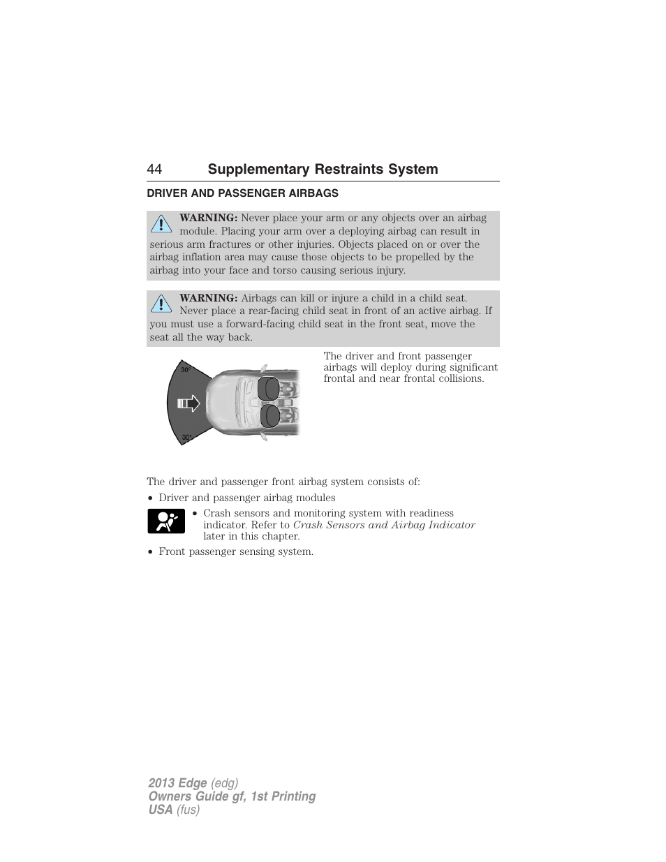 Driver and passenger airbags, 44 supplementary restraints system | FORD 2013 Edge v.1 User Manual | Page 44 / 526