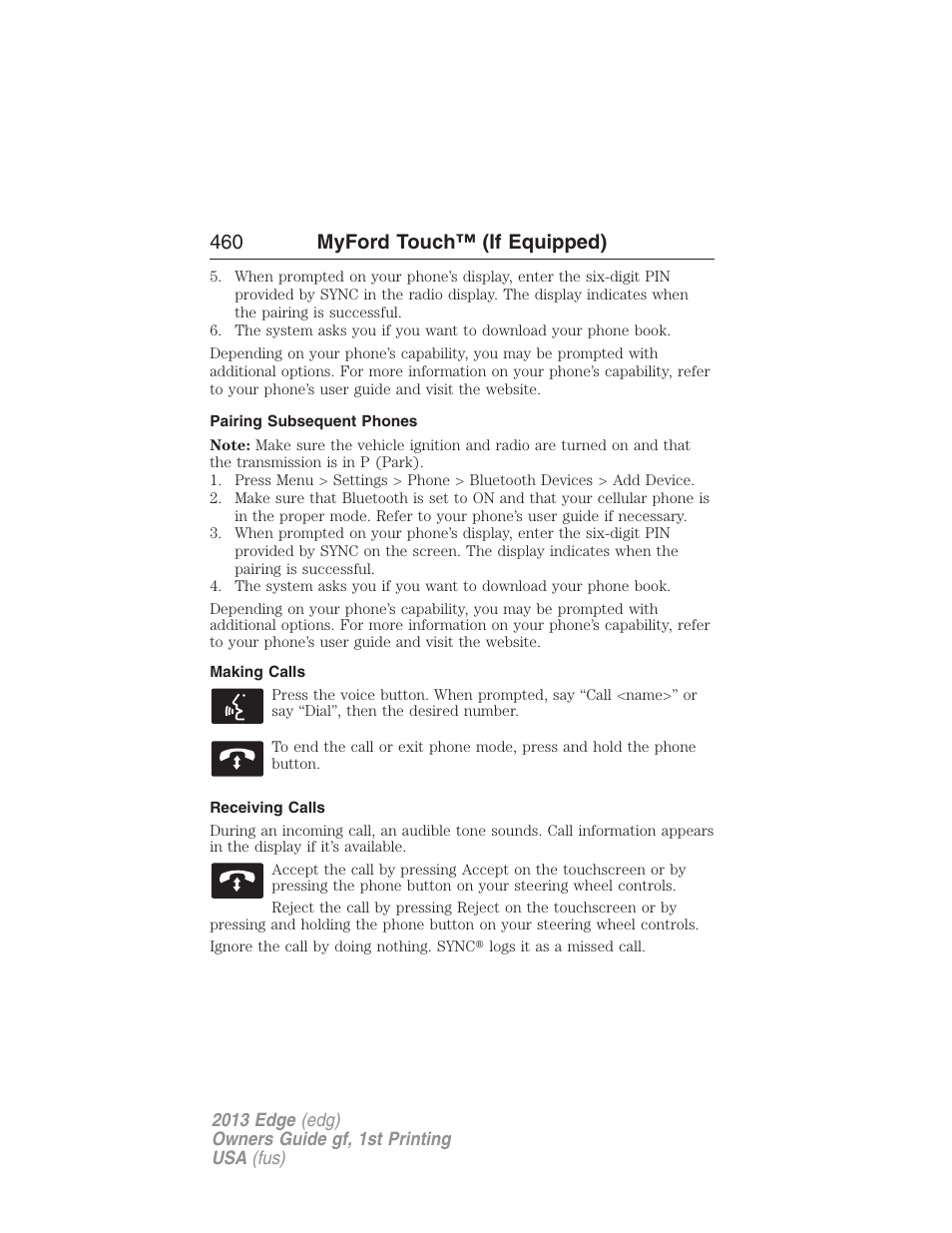 Pairing subsequent phones, Making calls, Receiving calls | 460 myford touch™ (if equipped) | FORD 2013 Edge v.1 User Manual | Page 460 / 526