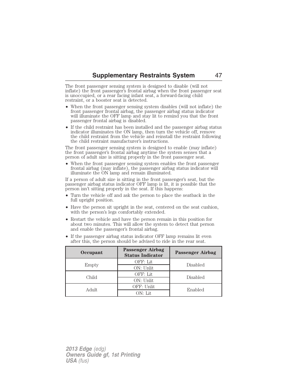 Supplementary restraints system 47 | FORD 2013 Edge v.1 User Manual | Page 47 / 526