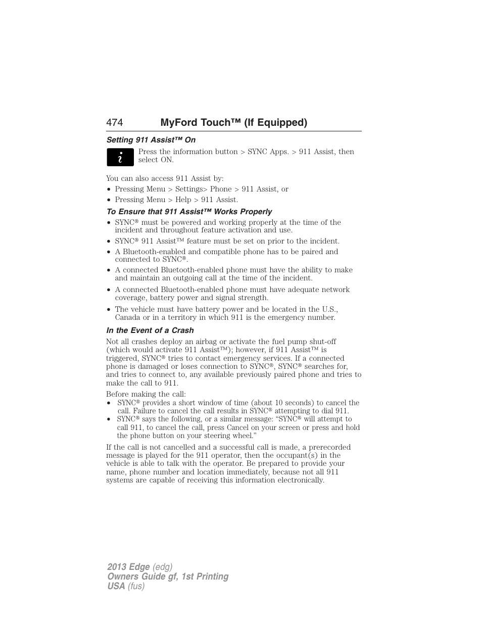 Setting 911 assist™ on, To ensure that 911 assist™ works properly, In the event of a crash | 474 myford touch™ (if equipped) | FORD 2013 Edge v.1 User Manual | Page 474 / 526