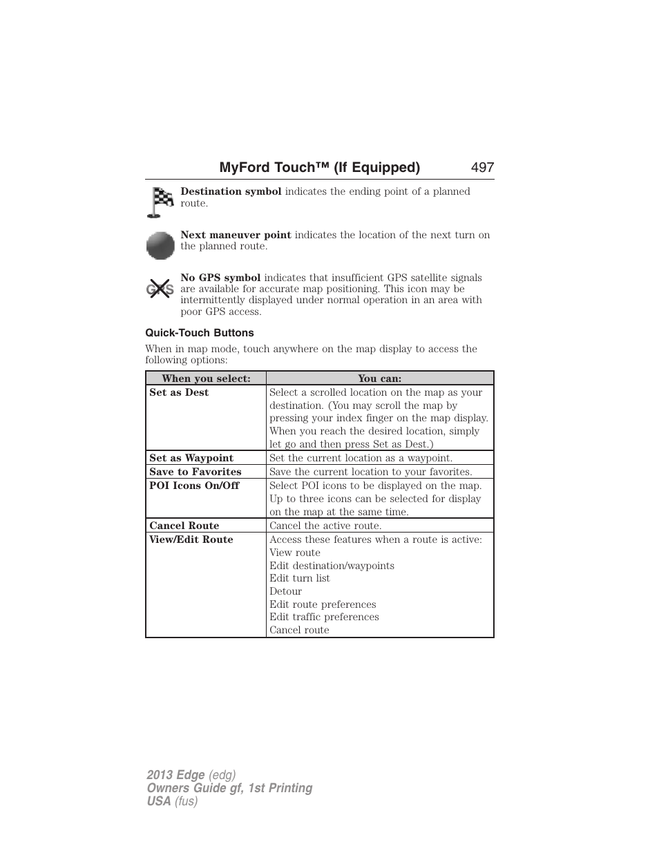 Quick-touch buttons, Myford touch™ (if equipped) 497 | FORD 2013 Edge v.1 User Manual | Page 497 / 526