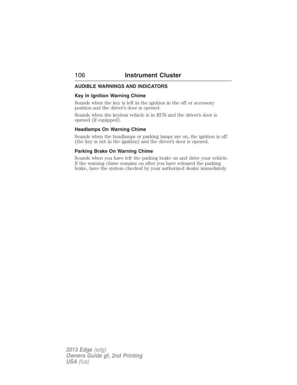 Audible warnings and indicators, Key in ignition warning chime, Headlamps on warning chime | Parking brake on warning chime, 106 instrument cluster | FORD 2013 Edge v.2 User Manual | Page 106 / 513