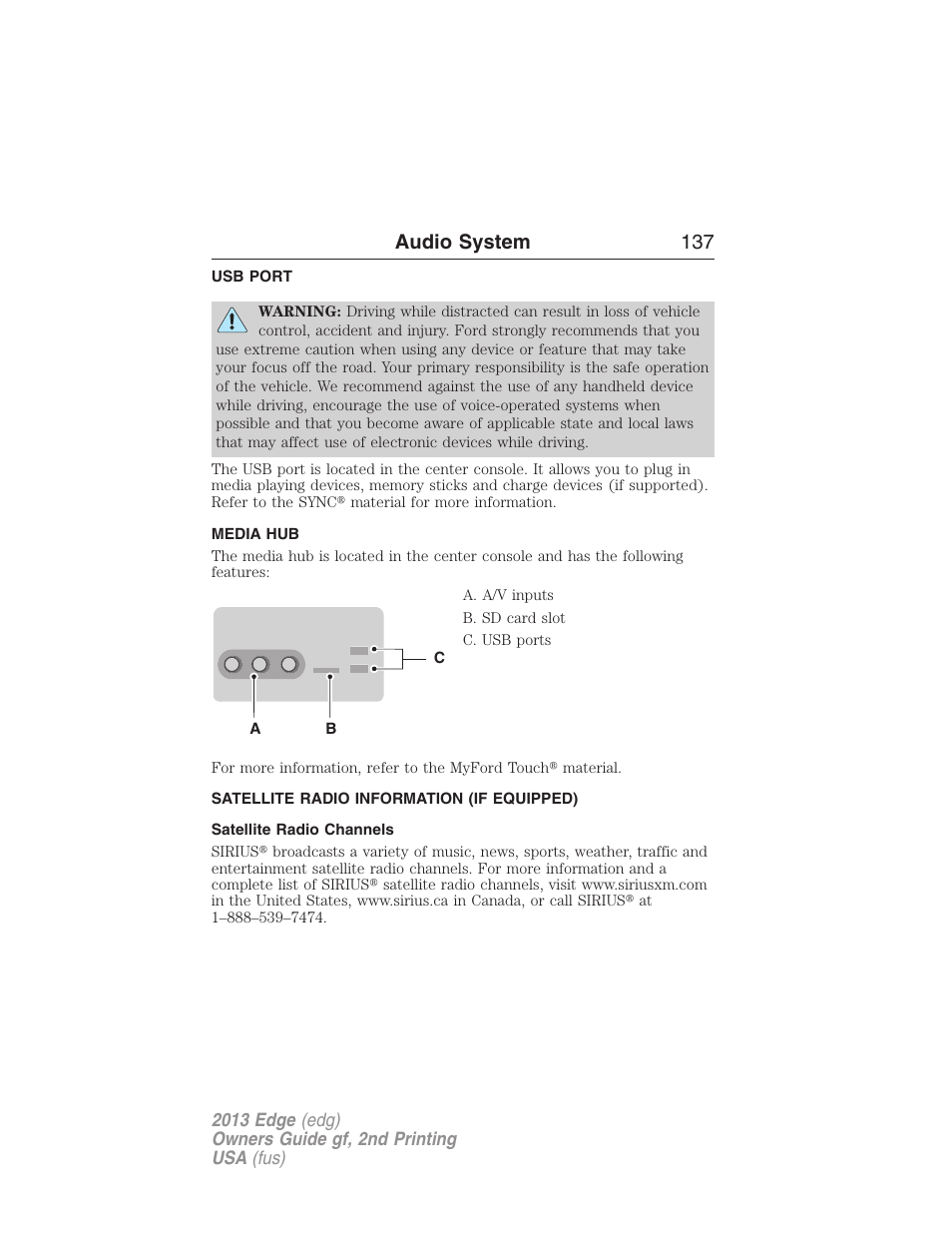 Usb port, Media hub, Satellite radio information (if equipped) | Satellite radio channels, Satellite radio information, Audio system 137 | FORD 2013 Edge v.2 User Manual | Page 137 / 513